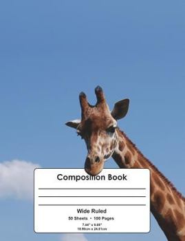 Paperback Composition Book: Giraffe design, Wide Ruled School Notebook, 100 pages, 7.44"x9.69" Book