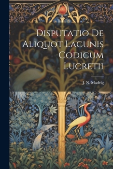 Paperback Disputatio de Aliquot Lacunis Codicum Lucretii [Latin] Book