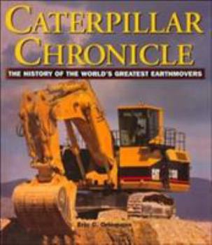 Hardcover Caterpillar Chronicle: History of the Greatest Earthmovers Book