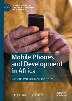 Hardcover Mobile Phones and Development in Africa: Does the Evidence Meet the Hype? Book