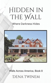 Paperback Hidden in the Wall: Where Darkness Hides Book