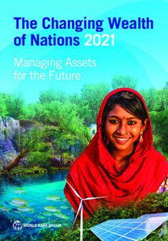 Paperback The Changing Wealth of Nations 2021: Managing Assets for the Future Book