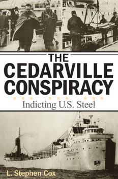 Paperback The Cedarville Conspiracy: Indicting U.S. Steel Book