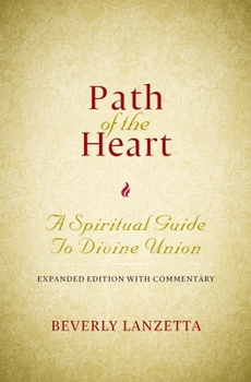 Paperback Path of the Heart: A Spiritual Guide to Divine Union, Expanded Edition with Commentary Book