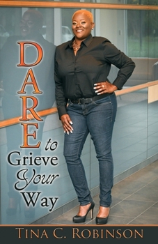 Paperback Dare to Grieve Your Way Book