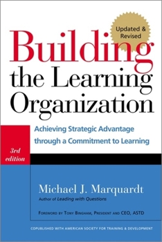 Paperback Building the Learning Organization: Achieving Strategic Advantage Through a Commitment to Learning Book