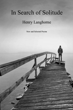 In Search of Solitude: New and Selected Poems