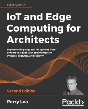 Paperback IoT and Edge Computing for Architects - Second Edition Book