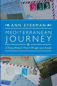 Paperback Mediterranean Journey: A Young Woman's Travels Through 1970s Europe Book