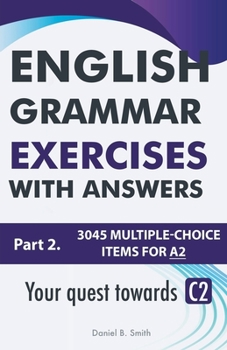 Paperback English Grammar Exercises With Answers Part 2: Your Quest Towards C2 Book