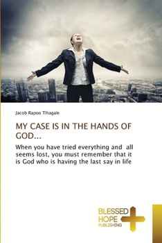 Paperback My Case Is in the Hands of God... Book