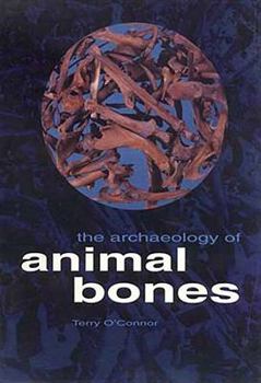Paperback The Archaeology of Animal Bones Book