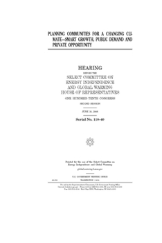 Planning communities for a changing climate  : smart growth, public demand and private opportunity