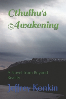Paperback Cthulhu's Awakening: A Novel from Beyond Reality Book
