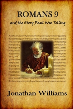 Romans 9 and the Story Paul Was Telling