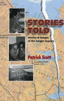 Paperback Stories Told: Stories and Images of the Berger Inquiry, Second Edition Book