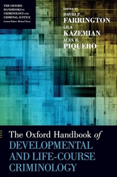 Hardcover The Oxford Handbook of Developmental and Life-Course Criminology Book