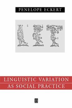 Paperback Language Variation as Social Practice: The Linguistic Construction of Identity in Belten High Book
