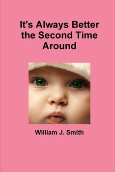 Paperback It's Always Better the Second Time Around Book