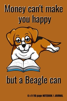 Paperback Money can't make you happy but a beagle can Book