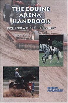 Paperback The Equine Arena Handbook: Developing a User-Friendly Facility Book