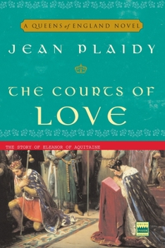 Paperback The Courts of Love: The Story of Eleanor of Aquitaine Book