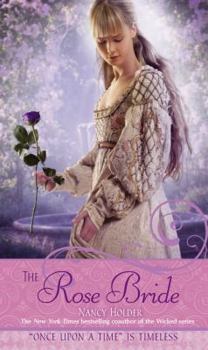 The Rose Bride: A Retelling of "The White Bride and the Black Bride" - Book  of the Once Upon a Time
