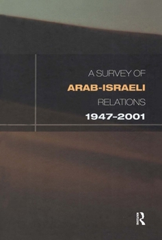 Hardcover Survey of Arab-Israeli Relations 1947-2001 Book