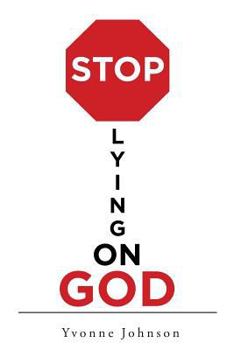 Paperback Stop Lying On God Book