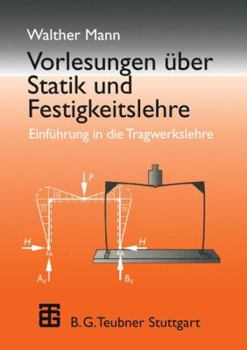 Paperback Vorlesungen Über Statik Und Festigkeitslehre: Einführung in Die Tragwerkslehre [German] Book