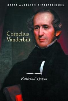 Library Binding Cornelius Vanderbilt: Railroad Tycoon Book