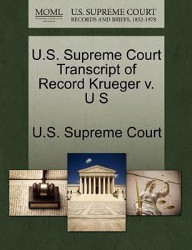 Paperback U.S. Supreme Court Transcript of Record Krueger V. U S Book