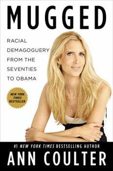 Hardcover Mugged: Racial Demogoguery from the Seventies to Obama Book