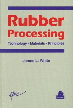 Hardcover Rubber Processing: Technology, Materials, and Principles Book