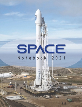 Paperback Lined Notebook - Large (8.5 x 11 inches) - 100 Pages with Calendar: Space Notebook 2021 Book
