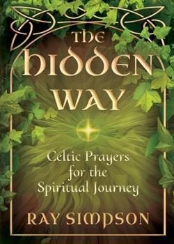 Paperback The Hidden Way: Celtic Prayers for the Spiritual Journey Book