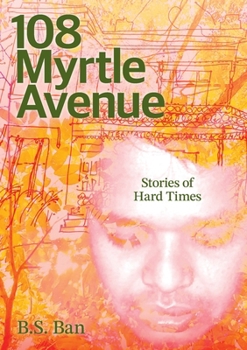 Paperback 108 Myrtle Avenue: Stories of Hard Times Book