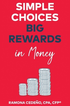 Paperback Simple Choices Big Rewards in Money Book