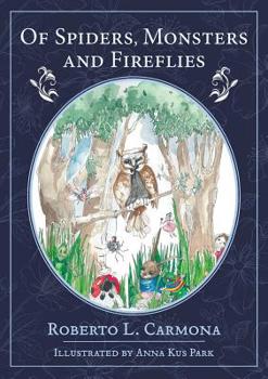 Paperback Of Spiders, Monsters and Fireflies: The Adventures of Piyu and Friends Book