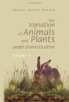 Paperback The Variation of Animals and Plants under Domestication: Volume 2 Book