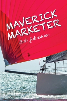 Paperback Maverick Marketer: Time to Get Creative Book