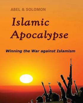 Paperback Islamic Apocalypse: Winning the War against Islamism Book