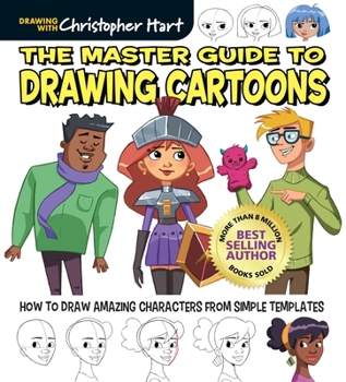 Paperback Master Guide to Drawing Cartoons: How to Draw Amazing Characters from Simple Templates - Step-By-Step Beginner Guide to Cartooning for Adults and Kids Book