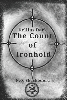 Paperback Dellius Dark: The Count of Ironhold Book