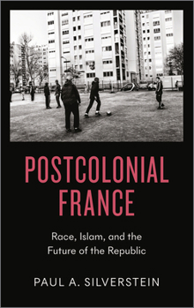 Paperback Postcolonial France: Race, Islam, and the Future of the Republic Book