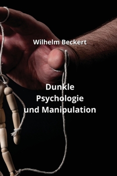 Paperback Dunkle Psychologie und Manipulation [German] Book