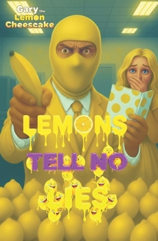 Paperback Lemons Tell No Lies Book