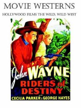 Paperback Movie Westerns: Hollywood Films the Wild, Wild West Book