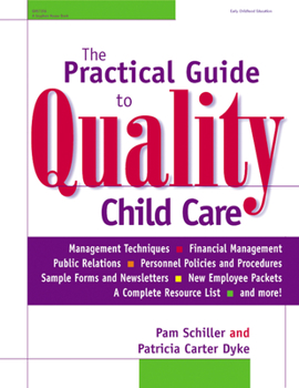 Paperback The Practical Guide to Quality Child Care Book