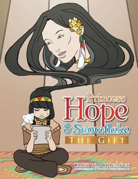 Paperback Princess Hope & Snowflake: The Gift Book